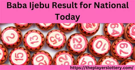 Baba Ijebu Result for National Today .